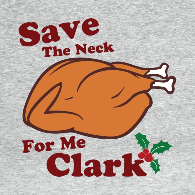 Save The Neck For Me Clark by GeekThreadz